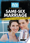 Same-sex marriage : granting equal rights or damaging the status of marriage? /