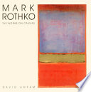 Mark Rothko : the works on canvas ; catalogue raisonné /