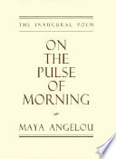On the pulse of morning /