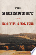 The Shinnery : a novel / Kate Anger.