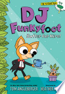 DJ Funkyfoot butler for hire! / by Tom Angleberger ; illustrated by Heather Fox.