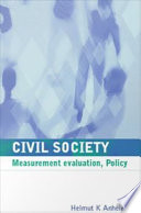 Civil society : measurement, evaluation, policy / Helmut K. Anheier.