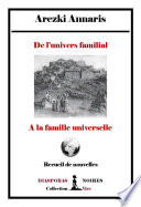 De l'univers familial a la famille universelle : recueil de nouvelles /