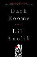 Dark rooms / Lili Anolik.