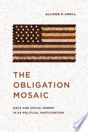 The obligation mosaic : race and social norms in US political participation /