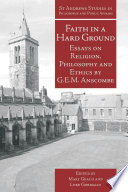 Faith in a hard ground : essays on religion, philosophy, and ethics /