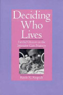 Deciding who lives : fateful choices in the intensive-care nursery /