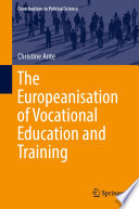 The Europeanisation of vocational education and training /