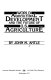 World agricultural development and the future of U.S. agriculture / by John M. Antle.