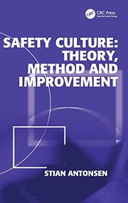 Safety culture theory, method and improvement / Stian Antonsen.