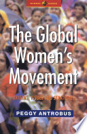 The global women's movement : origins, issues and strategies / Peggy Antrobus.