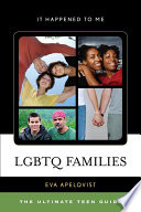 LGBTQ families : the ultimate teen guide /