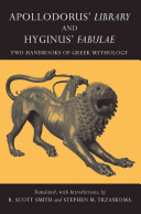 Apollodorus' Library and Hyginus' Fabulae : two handbooks of Greek mythology /