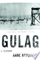 Gulag : a history / Anne Applebaum.
