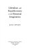 Liberalism and republicanism in the historical imagination / Joyce Appleby.