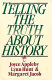 Telling the truth about history / Joyce Appleby, Lynn Hunt, Margaret Jacob.