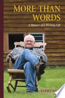 More than words : a memoir of a writing life /