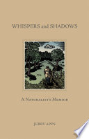 Whispers and shadows : a naturalist's memoir /