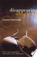Disappearing daughters : the tragedy of female foeticide / Gita Aravamudan.