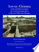 'Ain el-Gedida : 2006-2008 excavations of a late antique site in Egypt's western desert /