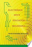 Electronica para la educacion secundaria /