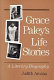 Grace Paley's life stories : a literary biography / Judith Arcana.