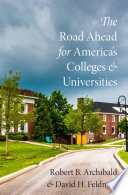 The road ahead for America's colleges and universities /