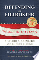 Defending the filibuster : the soul of the Senate /