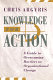 Knowledge for action : a guide to overcoming barriers to organizational change /