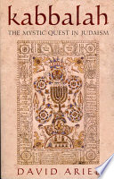 Kabbalah : the mystic quest in Judaism /