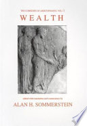Wealth / edited with translation and commentary by Alan H. Sommerstein.