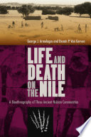 Life and death on the Nile : a bioethnography of three ancient Nubian communitiesc /