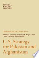 U.S. strategy for Pakistan and Afghanistan : independent task force report /