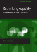 Rethinking equality : the challenge of equal citizenship /