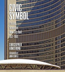 Civic symbol : creating Toronto's new City Hall, 1952-1966 /