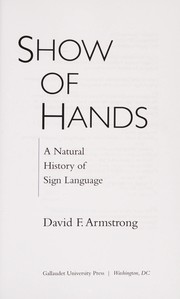 Show of hands : a natural history of sign language /
