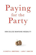 Paying for the party : how college maintains inequality /