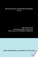 The impact of technological change : the early steamship in Britain / John Armstrong and David M. Williams.