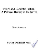 Desire and domestic fiction : a political history of the novel / Nancy Armstrong.