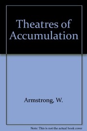 Theatres of accumulation : studies in Asian and Latin American urbanization / Warwick Armstrong and T.G. McGee.