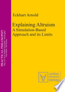 Explaining altruism : a simulation-based approach and its limits /