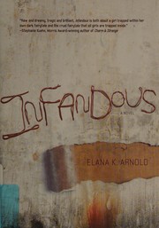 Infandous / by Elana K. Arnold.