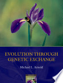 Evolution through genetic exchange / Michael L. Arnold.