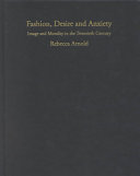 Fashion, desire, and anxiety : image and morality in the twentieth century /