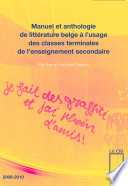 Manuel et Anthologie de Litterature Belge a l'usage des Classes Terminales de l'enseignement Secondaire / Paul Aron, Francoise Chatelain.