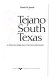 Tejano South Texas : a Mexican American cultural province / Daniel D. Arreola.