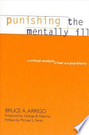 Punishing the mentally ill : a critical analysis of law and psychiatry /
