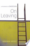 On leaving : a reading in Emerson /