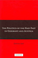The politics of the Nazi past in Germany and Austria /