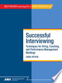 Successful interviewing : techniques for hiring, coaching, and performance management meetings /